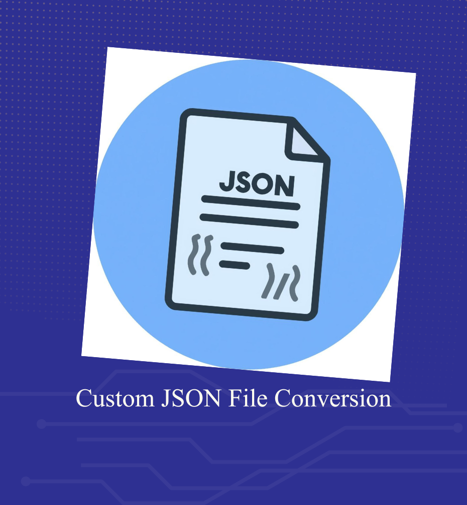 Converting 200+ Custom JSON Files in 24 Hours